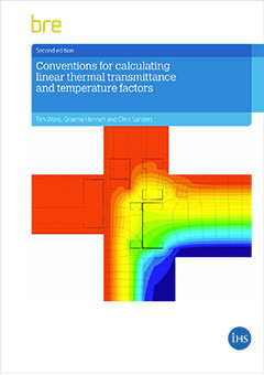 Conventions for calculating linear thermal transmittance and temperature factors (BR 497 2nd edition)