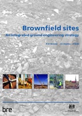 Brownfield sites - integrated ground engineering strategy<BR>(BR 485) <B>DOWNLOAD</B>