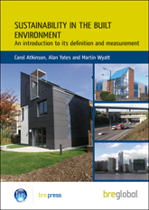 Sustainability in the built environment: An introduction to its definition and measurement<br>(BR 502) <b>DOWNLOAD</b>