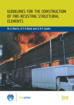 Guidelines for the construction of fire-resisting structural elements<br> (BR 128)<b>PDF Download (6MB)</b>