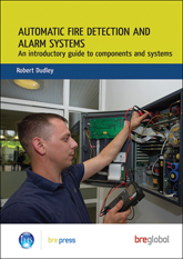 Automatic fire detection and alarm systems: An introductory guide to components and systems<br>(BR 510)