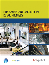 Fire safety and security in retail premises: A practical guide for owners, managers and responsible persons (BR 508)