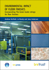 Environmental impact of floor finishes: Incorporating the The Green Guide ratings for floor finishes