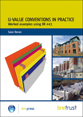 RECENTLY ARCHIVED - U-value conventions in practice: Worked examples using BR 443 