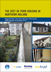 The cost of poor housing in Northern Ireland <b> Downloadable Version </b>