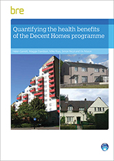 Quantifying the health benefits of the Decent Homes programme<BR> (FB 64) <B>DOWNLOAD</B>