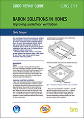 Radon solutions in homes: Part 1 Improving underfloor ventilation (GR 37-1)