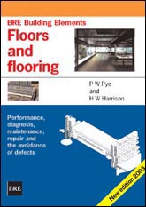 BRE Building Elements: Floors and flooring - performance, diagnosis, maintenance, repair and the avoidance of defects. 