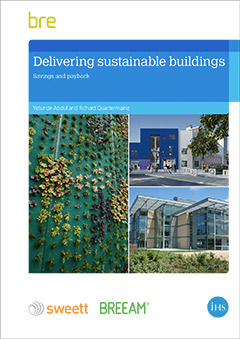 Delivering sustainable buildings: Savings and payback (FB 63) DOWNLOAD