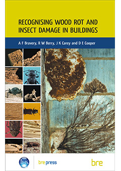Recognising wood rot and insect damage in buildings. 3rd edition<br>(BR 453) <b>DOWNLOAD</b>