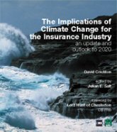The Implications of Climate Change for the Insurance Industry; an update and outlook to 2020