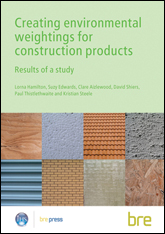Creating environmental weightings for construction products - results of a study