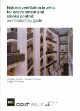 Natural ventilation in atria for environment and smoke control:  An introductory guide
