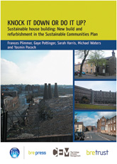 RECENTLY ARCHIVED - Knock it down or do it up? Sustainable housebuilding: New build and refurbishment in the Sustainable Communities Plan