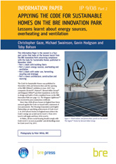 Applying the Code for Sustainable Homes on the BRE Innovation Park: Part 2: Lessons learnt about energy sources, overheating and ventilation<br><b>DOWNLOAD</b>