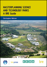 Masterplanning science and technology parks<br>A BRE Guide 