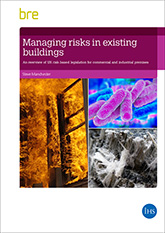 Managing risks in existing buildings: An overview of UK risk-based legislation for commercial and industrial premises <br>(FB 86) <b>DOWNLOAD</b>