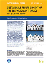 Sustainable refurbishment of the BRE Victorian Terrace: Part 3: Lessons Learned (IP12/11 part 3) DOWNLOADABLE VERSION