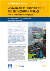 Sustainable refurbishment of the BRE Victorian Terrace - Part 2: The construction process <b> Downloadable Version </b>