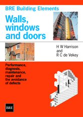 BRE Building Elements: Walls, windows and doors - Performance, diagnosis, maintenance, repair and avoidance of defects