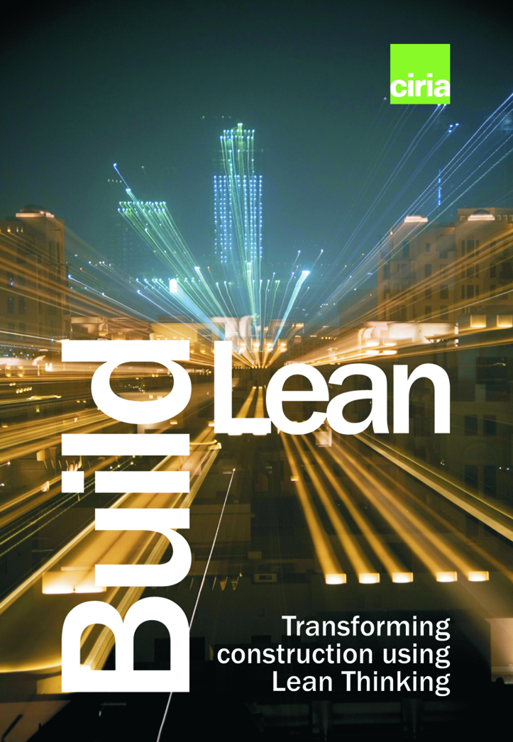 Build Lean. Transforming construction using Lean Thinking