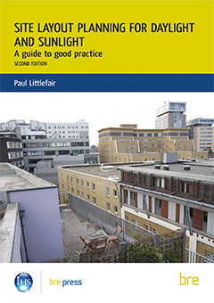 Site layout planning for daylight and sunlight: a guide to good practice <b>(BR209 2011 edition - DOWNLOAD - Superceded by 2022 edition</B> 